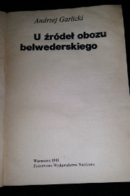 U źródeł obozu belwederskiego - Andrzej  Garlicki.-2