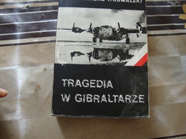 Tragedia w Gibraltarze; T. Kowalski ;  jest dedykacja -1
