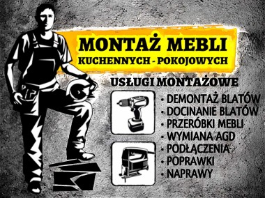 Skręcanie_Montaż mebli_kuchni_AGD_wymiany…przeróbki…poprawki…→ SZYBKIE三TERMINY-1