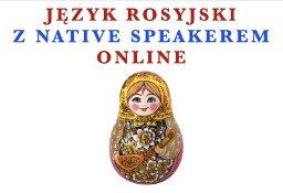 Język Rosyjski z Native Speakerem. Korepetycje. Kursy. Tłumaczenie.