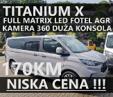 Ford T Tourneo Custom Titanium X 170KM Kamera 360 Matrix LED Fotel AGR Hak Super