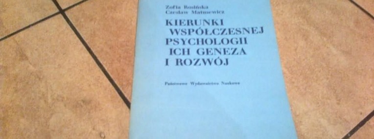 Kierunki współczesnej psychologi ich geneza i rozwój-Rosińska,Matusewi-1