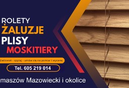 ROLETY - ŻALUZJE - PLISY - MOSKITIERY - Tomaszów Mazowiecki i okolice