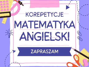 Korepetycje matematyka/angielski Matura/ IB/ Egzamin 8 klasisty/Olimpiada-1