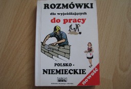 Rozmówki polsko-niemieckie dla wyjeżdżających do pracy 