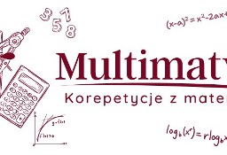 Korepetycje z matematyki w Krakowie - każdy poziom, duże doświadczenie