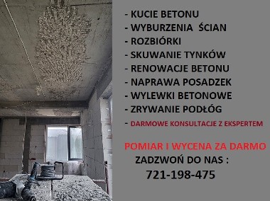 KUCIE POSADZEK BETONU TYNKU /ROZBIÓRKI I WYBURZENIA ŚCIAN/ WYLEWKI BETONOWE -1