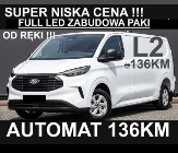 Ford Transit Transit Custom 136KM Automat Super Niska Cena L2 Full Led Dostępny od