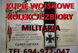 KUPIĘ WOJSKOWE KOLEKCJE,ZBIORY,MILITARIA,SZABLE,BAGNETY,MEDALE,ODZNACZENIA ITP 